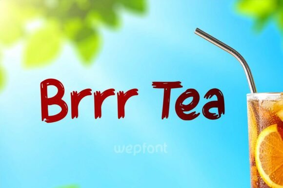 Brrr Tea: The Captivating Display Font for Modern Digital Brands