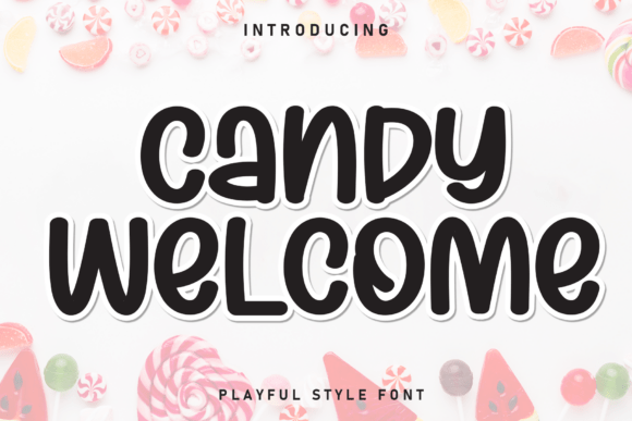 Candy Welcome: The Sweet Handwritten Display Font for Makers