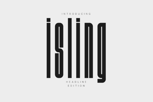 Isling: The Ultra-Condensed Display Font for Vertical Impact