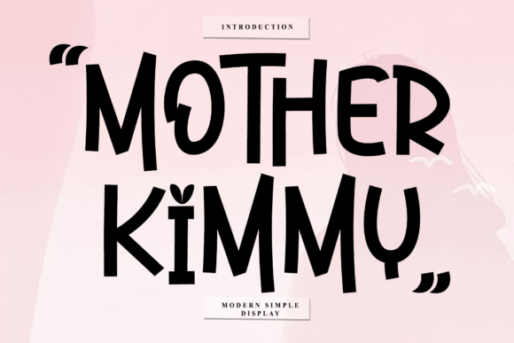 Mother Kimmy: The Bold Typeface for Stronger Brand Identity