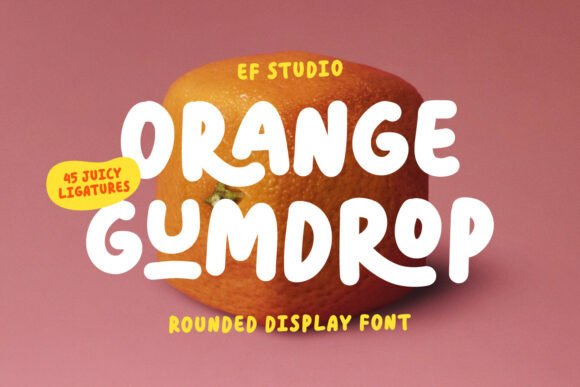 Orange Gumdrop: A Playful Display Font for Warm Branding